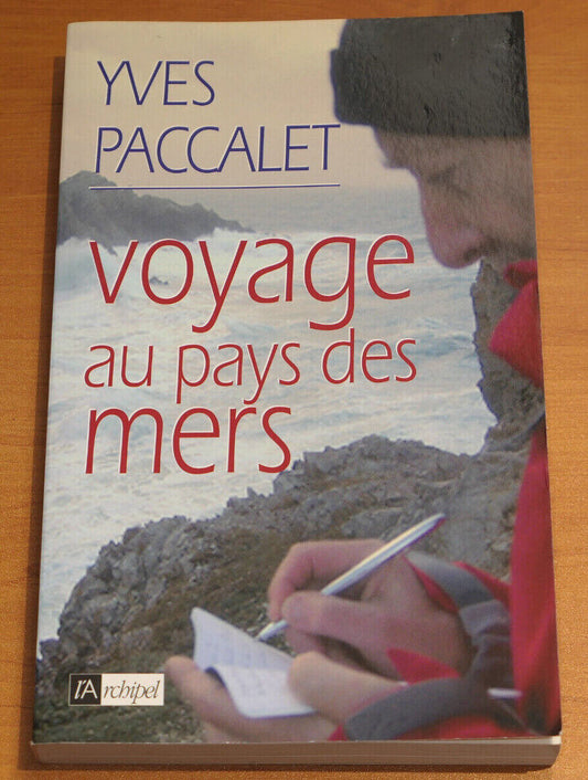 VOYAGE AU PAYS DES MERS / YVES PACCALET / RECIT MARINE NATURE / L'ARCHIPEL 2006