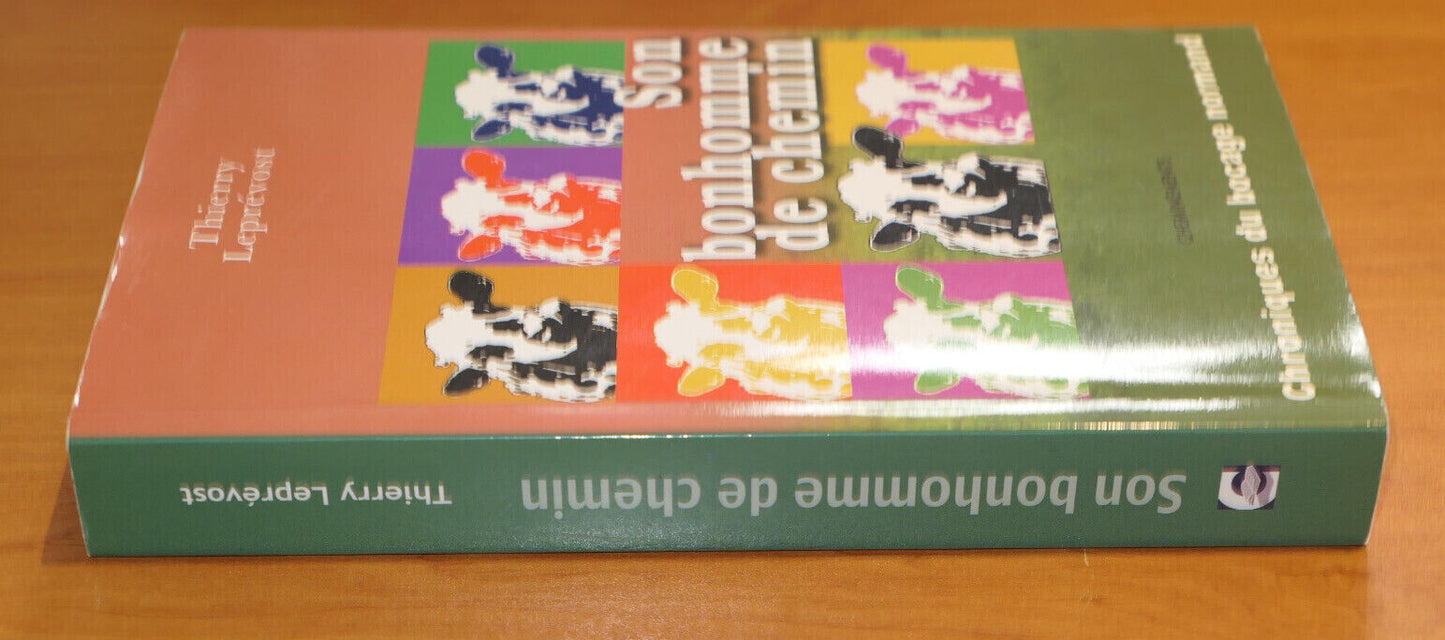 SON BONHOMME DE CHEMIN / CHRONIQUES DU BOCAGE NORMAND / LEPREVOST NORMANDIE 2005