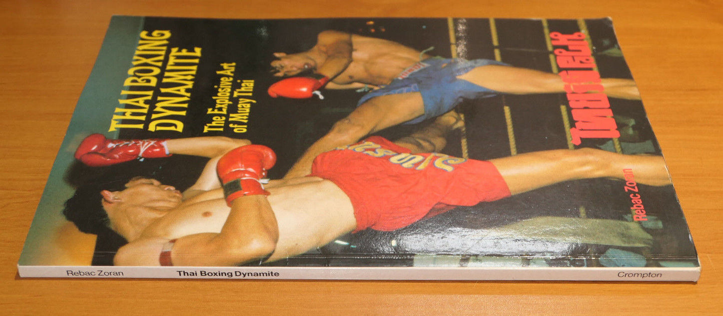 THAI BOXING DYNAMITE / THE EXPLOSIVE ART OF MUAY THAI / REBAC ZORAN 1986 / SPORT 