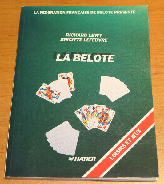 LA BELOTE / RICHARD LEWY BRIGITTE LEFEBVRE / HATIER 1987