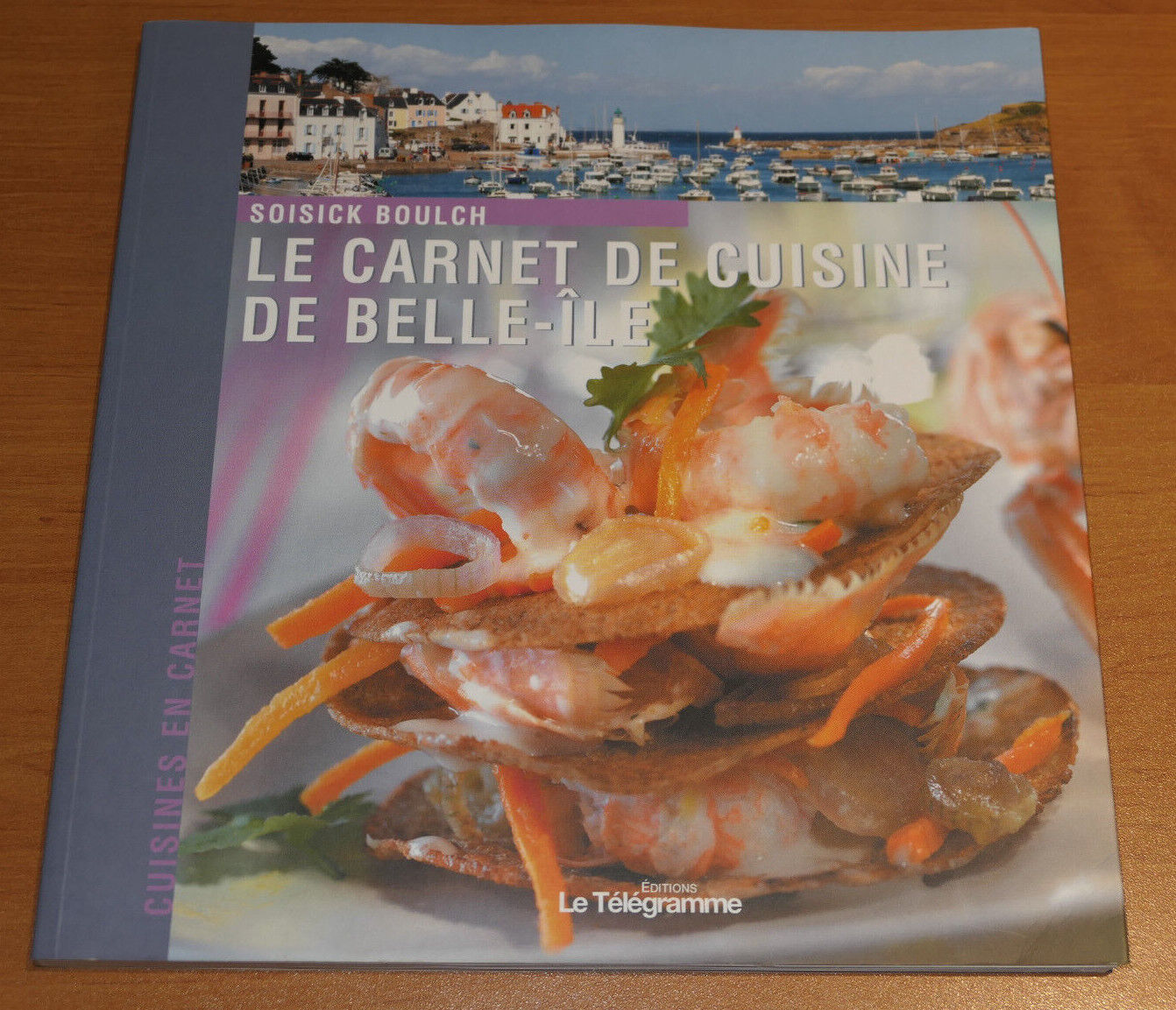 LE CARNET DE CUISINE DE BELLE-ILE / RECETTES PHOTOS GASTRONOMIE BRETAGNE / 2010