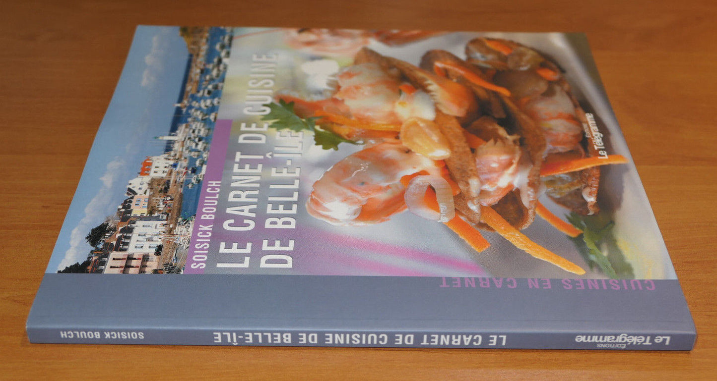 LE CARNET DE CUISINE DE BELLE-ILE / RECETTES PHOTOS GASTRONOMIE BRETAGNE / 2010