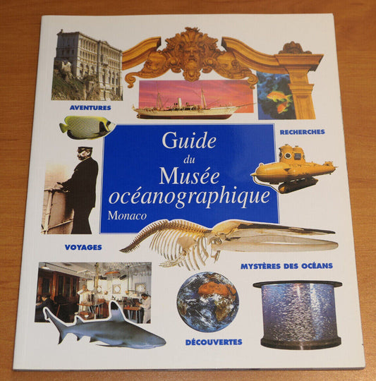 GUIDE DU MUSEE OCEANOGRAPHIQUE MONACO / 1999 / VOYAGE MER MARINE PHOTOS