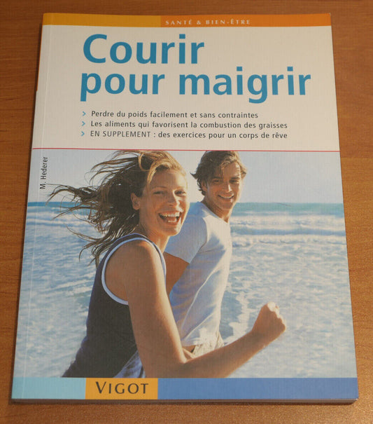 COURIR POUR MAIGRIR / VIGOT 2005 / SPORT CORPS ALIMENTATION JOGGING RUNNING