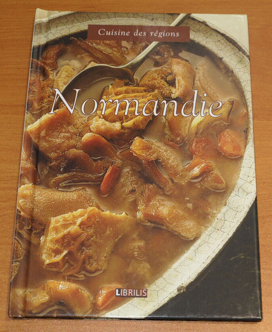 CUISINE DES REGIONS / NORMANDIE / LIBRILIS 2004 / RECETTES PHOTOS