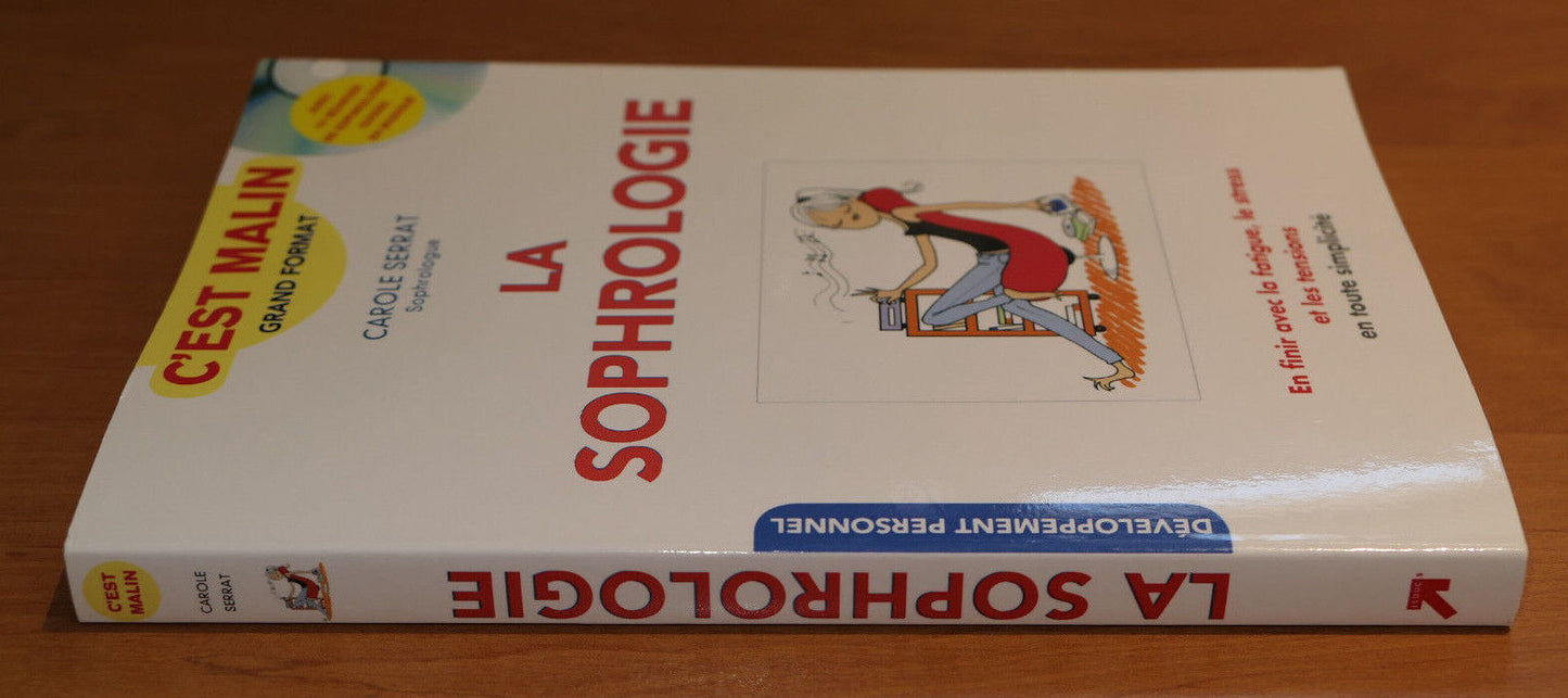 LA SOPHROLOGIE / CAROLE SERRAT / DEVELOPPEMENT PERSONNEL CONSEILS EXERCICES 2014