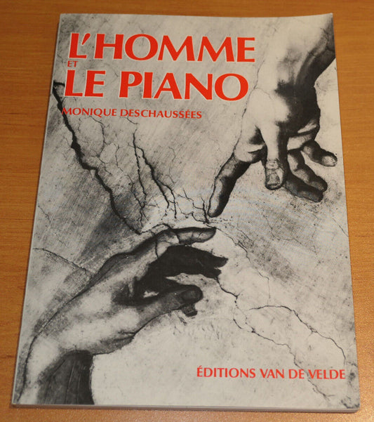 L'HOMME ET LE PIANO / MONIQUE DESCHAUSSEES / MUSIQUE INSTRUMENT / 1988
