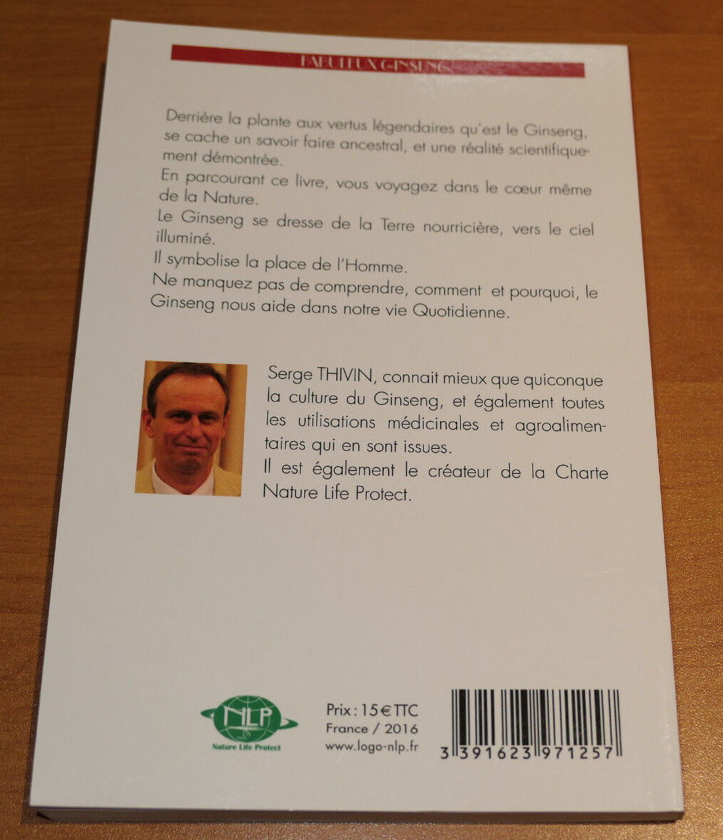 FABULEUX GINSENG RACINE DE LONGUE VIE AUTHENTIQUE PANACEE / SERGE THIVIN / 2016