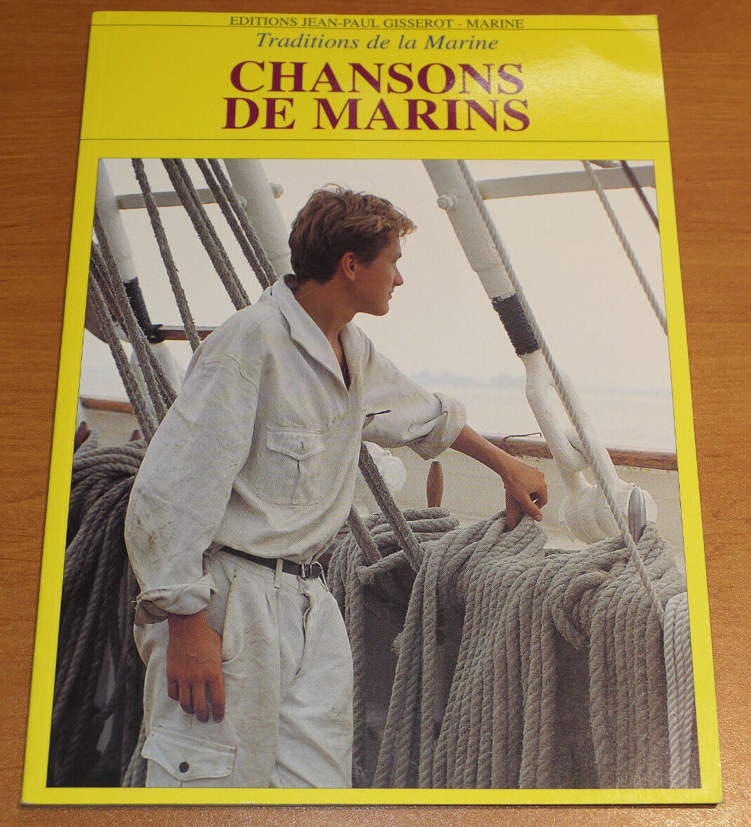 CHANSONS DE MARINS / TRADITIONS DE LA MARINE / EDITIONS GISSEROT 2000