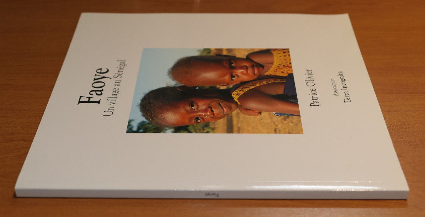FAYE A VILLAGE IN SENEGAL / PATRICE OLIVIER / TERRA INCOGNITA / AFRICA TRAVEL 