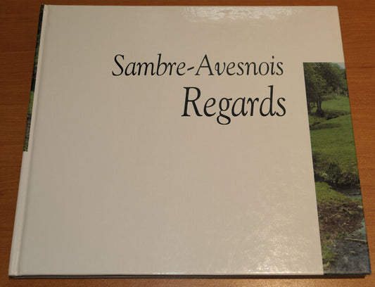 SAMBRE-AVESNOIS / REGARDS / GUY DAMIEN / PHOTOS NATURE CAMPAGNE / 1991