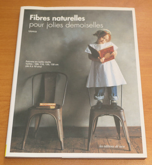 FIBRES NATURELLES POUR JOLIES DEMOISELLES / UONCA / LES EDITIONS DE SAXE 2011