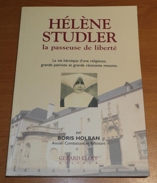 HELENE STUDLER LA PASSEUSE DE LIBERTE / 1999 / RESISTANCE HISTOIRE MILITARIA WW2