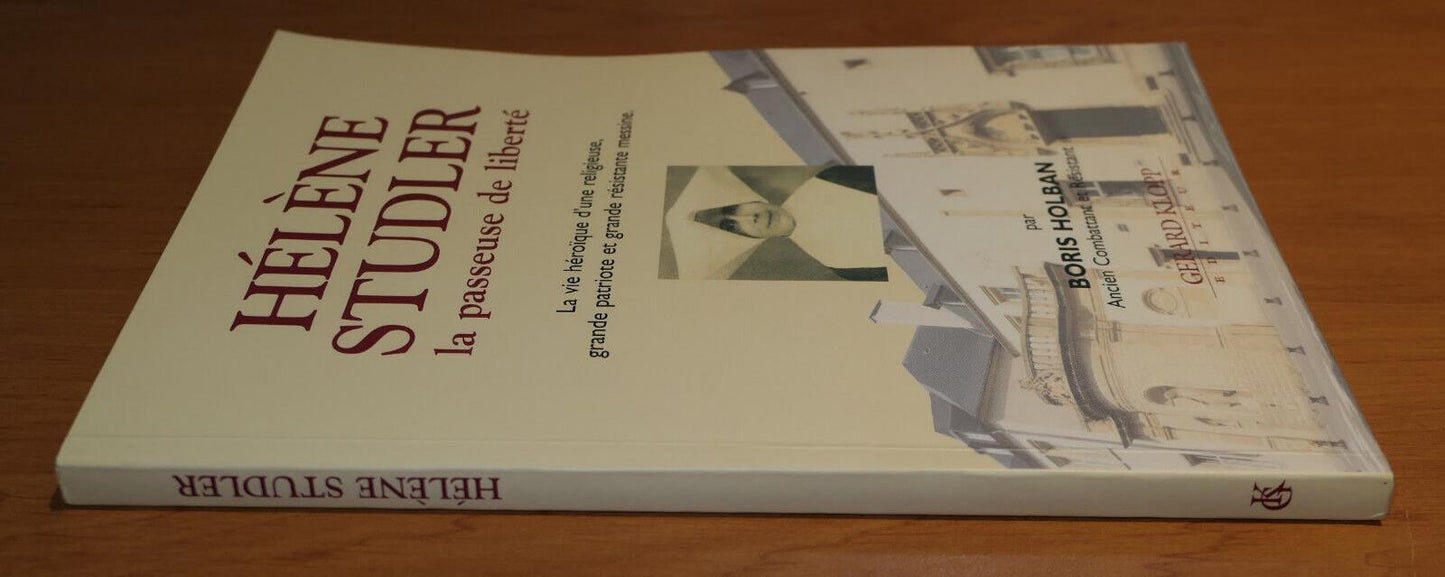 HELENE STUDLER LA PASSEUSE DE LIBERTE / 1999 / RESISTANCE HISTOIRE MILITARIA WW2
