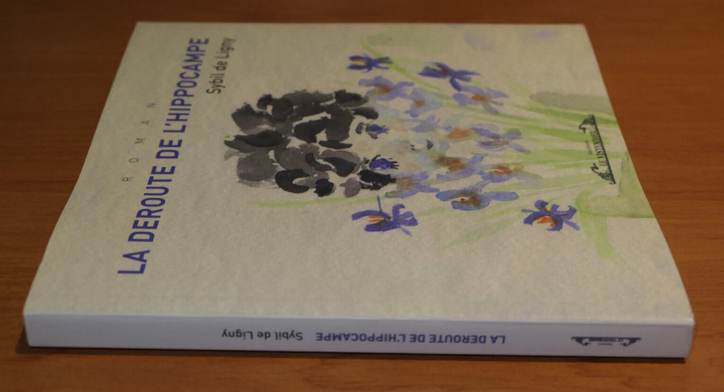 LA DEROUTE DE L'HIPPOCAMPE / SYBIL DE LIGNY / EDITIONS LE VISTEMBOIR 2011