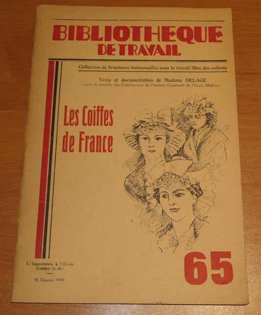 BIBLIOTHEQUE DE TRAVAIL N°65 / LES COIFFES DE FRANCE / 1949