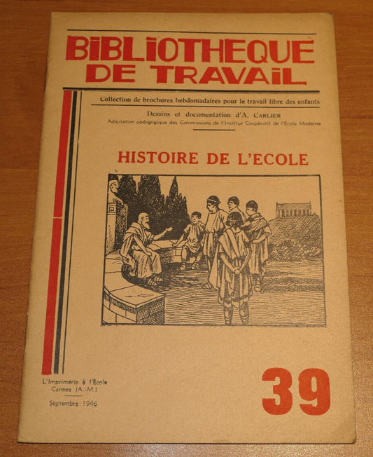BIBLIOTHEQUE DE TRAVAIL N°39 / HISTOIRE DE L'ECOLE / 1946