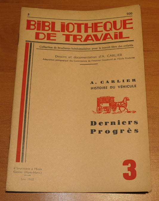 BIBLIOTHEQUE DE TRAVAIL N°3 / HISTOIRE DU VEHICULE DERNIERS PROGRES / 1932