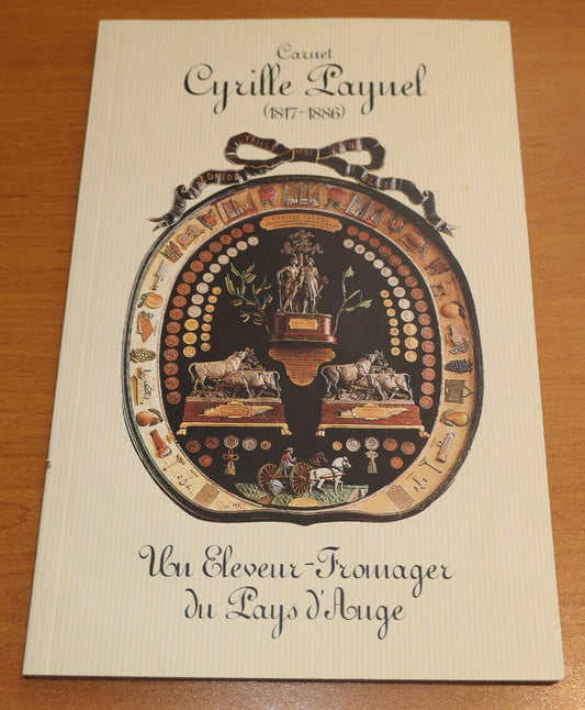 CARNET CYRILLE PAYNEL UN ELEVEUR FROMAGER AU PAYS D'AUGE / 1997