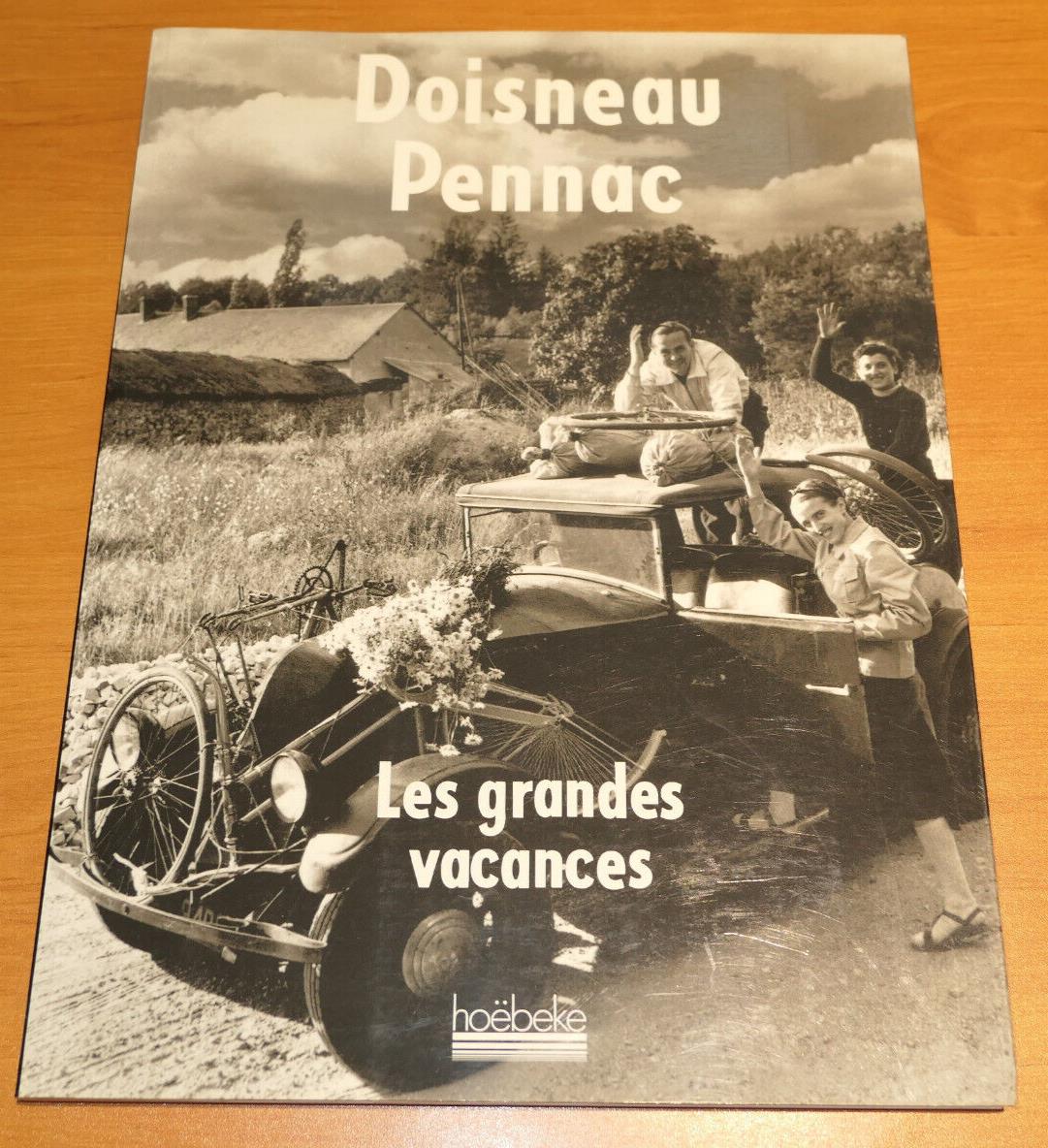 ROBERT DOISNEAU DANIEL PENNAC / LES GRANDES VACANCES / PHOTOS / HOEBEKE 1999