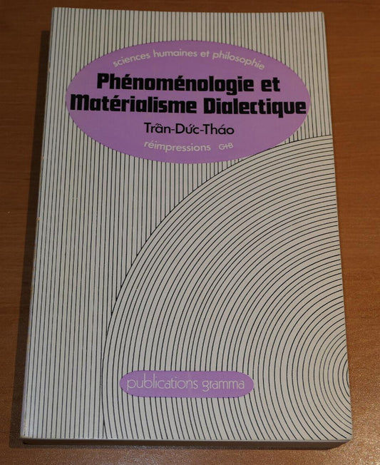 TRAN-DUC-THAO / PHENOMENOLOGIE ET MATERIALISME DIALECTIQUE GORDON & BREACH 1971