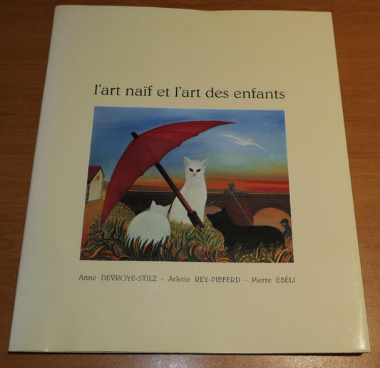 L'ART NAIF ET L'ART DES ENFANTS / ART PEINTURE / 1994
