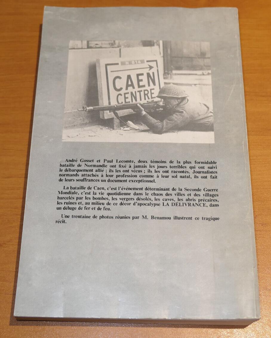 CAEN PENDANT LA BATAILLE / ANDRE GOSSET PAUL LECOMTE / HISTOIRE WW2 MILITARIA