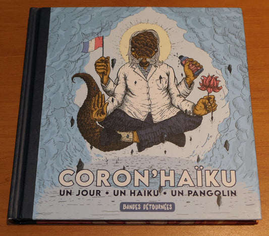 CORON HAIKU / UN JOUR UN HAIKU UN PANGOLIN / BANDES DETOURNEES 2020