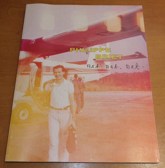 PHILIPPE BRIET / ART ART ART / CATALOGUE EXPOSITION CAEN NORMANDIE 2007 PHOTOS