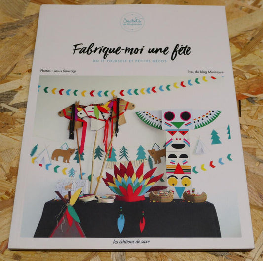 FABRIQUE-MOI UNE FETE / DIY DECO THEMES ANNIVERSAIRE EDITIONS DE SAXE 2017