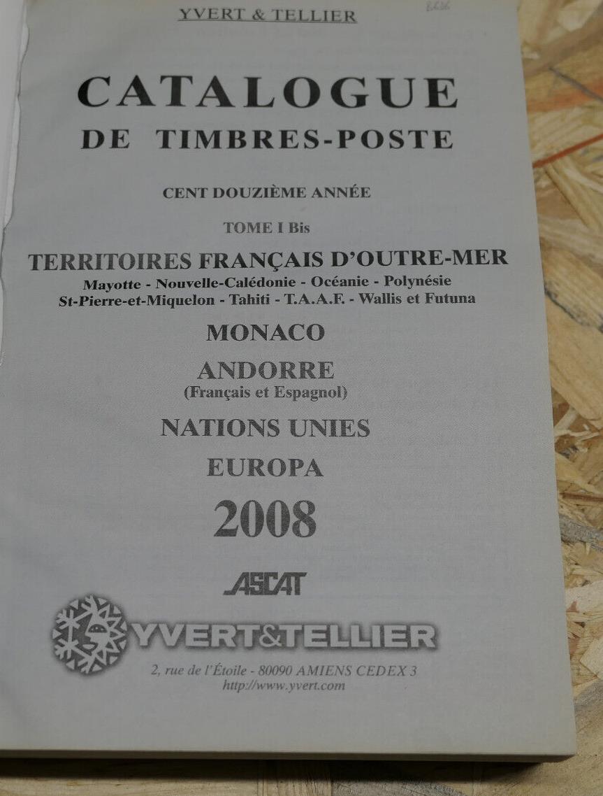 YVERT & TELLIER TOME 1 BIS 2008 TIMBRES MONACO TERRITOIRES FRANCAIS D'OUTRE-MER