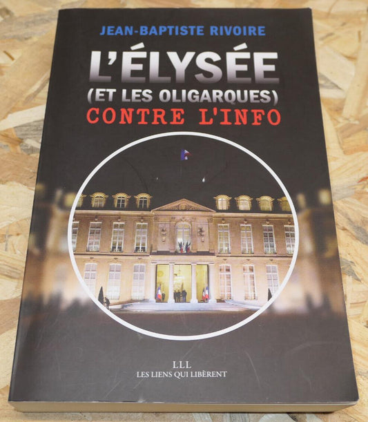 L'ELYSEE ET LES OLIGARQUES CONTRE L'INFO / LLL 2022 / POLITIQUE MEDIAS