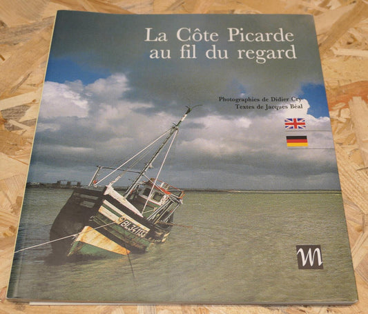 LA COTE PICARDE AU FIL DU REGARD / PHOTOS VOYAGE PICARDIE NATURE MER / 2000