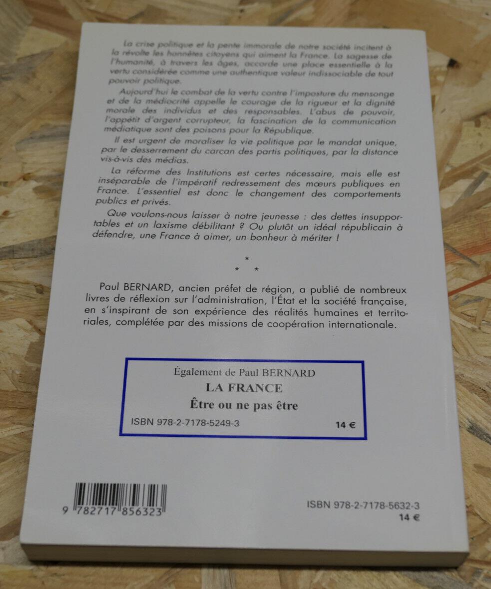 LA VERTU N'EST PAS DE TROP EN POLITIQUE / PAUL BERNARD / ECONOMICA 2008
