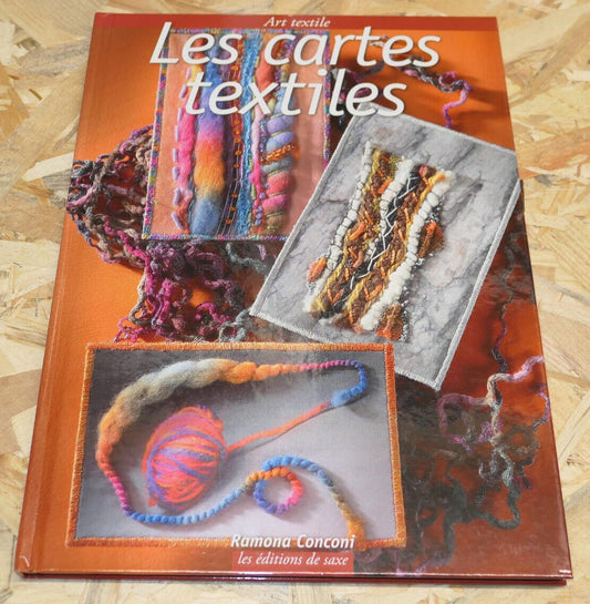 LES CARTES TEXTILES / RAMONA CONCONI LES EDITIONS DE SAXE 2008 LOISIRS CREATIFS