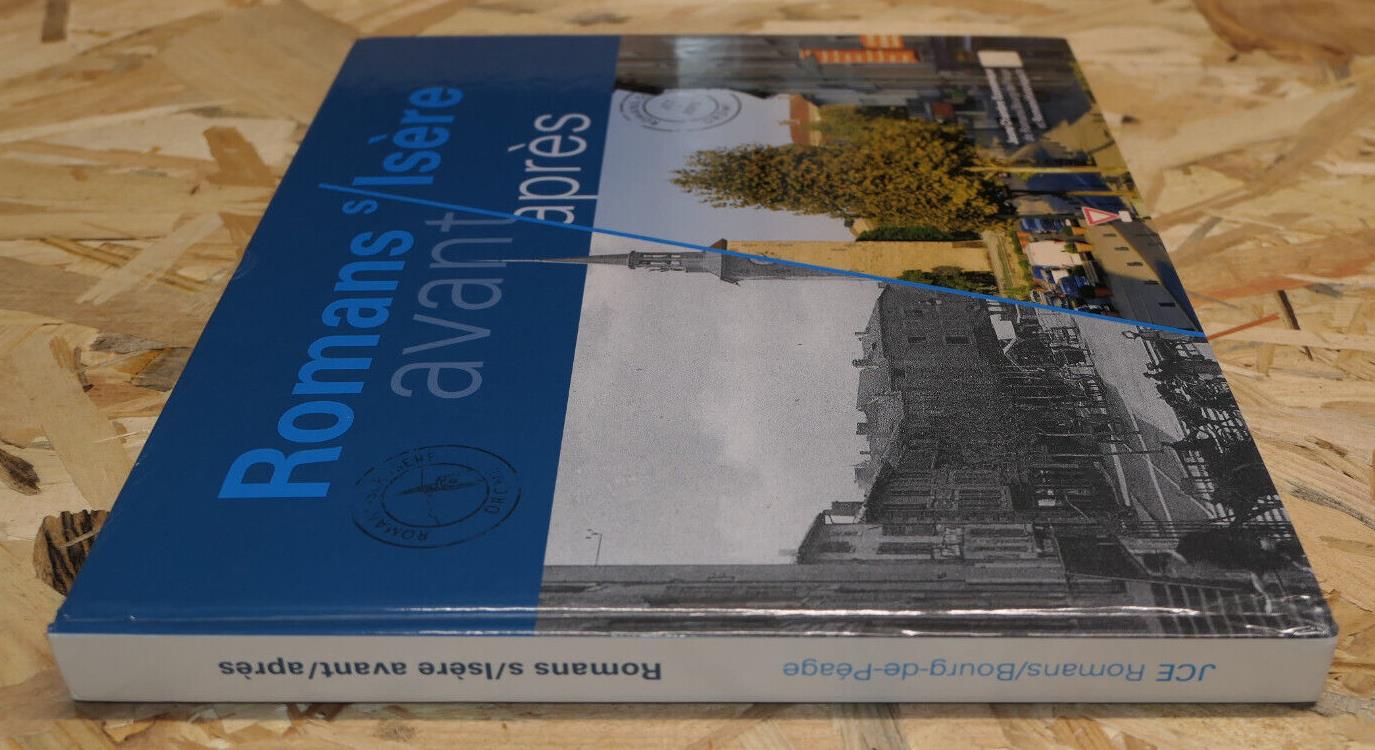ROMANS SUR ISERE AVANT APRES / PATRIMOINE HISTOIRE PHOTOS DROME / 2015