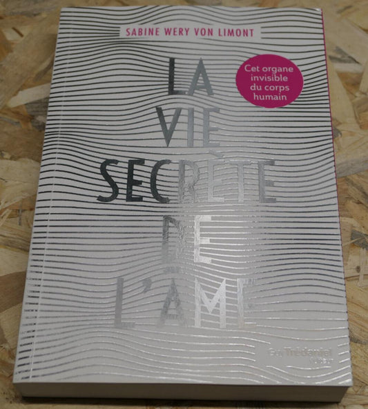 LA VIE SECRETE DE L'AME GUY TREDANIEL 2018 CERVEAU ORGANE SCIENCE ESPRIT