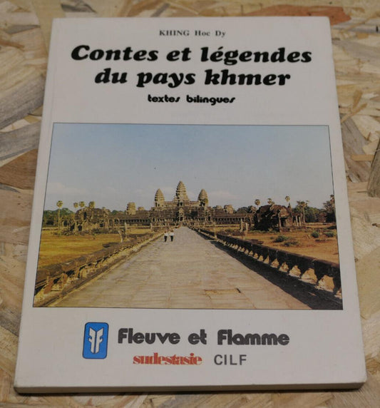 CONTES ET LEGENDES DU PAYS KHMER / KHING HOC DY / CAMBODGE SUDESTASIE CILF 1989