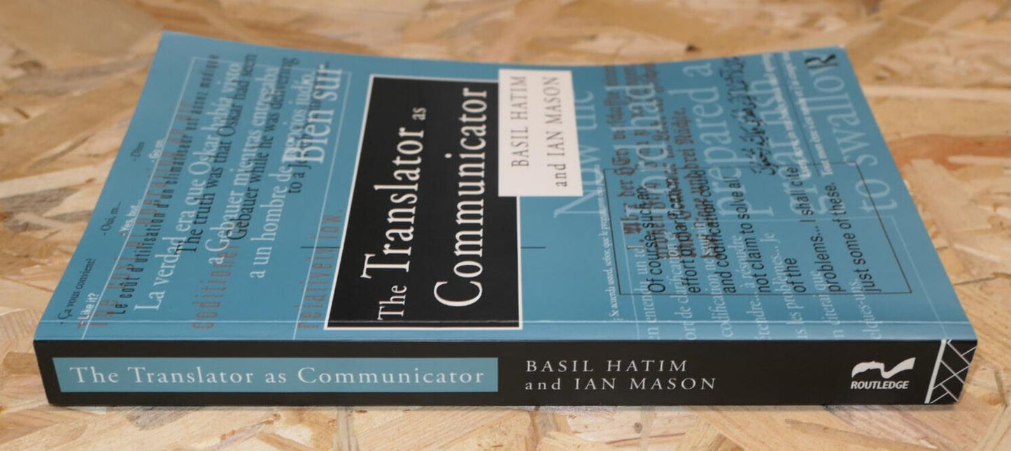 THE TRANSLATOR AS COMMUNICATOR / BASIL HATIM & IAN MASON / 1997