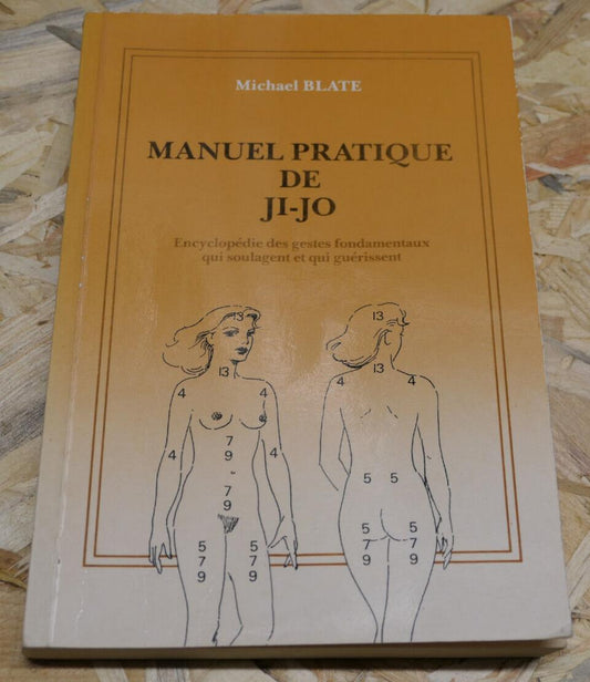 MANUEL PRATIQUE DE JI-JO / ENCYCLOPEDIE DES GESTES FONDAMENTAUX / GODEFROY 1988