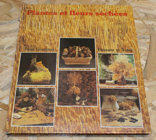 PLANTES ET FLEURS SECHEES / TOON LEEMANS / DESSAIN ET TOLRA 1979 / NATURE PHOTOS