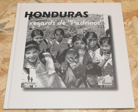 HONDURAS REGARDS DE PADRINOS / PHOTOS VOYAGE 2005