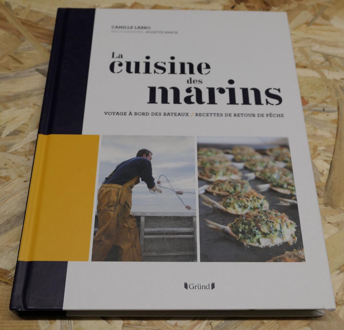 LA CUISINE DES MARINS / VOYAGE A BORD DES BATEAUX RECETTES DE RETOUR DE PECHE