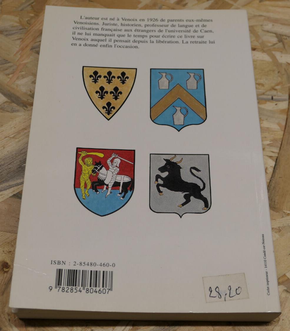 VENOIX / JEAN COLLIN / HISTOIRE NORMANDIE CALVADOS EDITIONS CHARLES CORLET 1993
