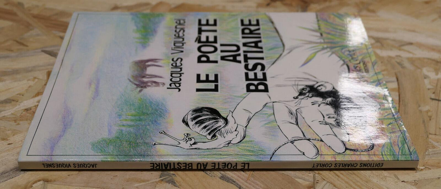 LE POETE AU BESTIAIRE / JACQUES VIQUESNEL / CHARLES CORLET 1992 / DEDICACE