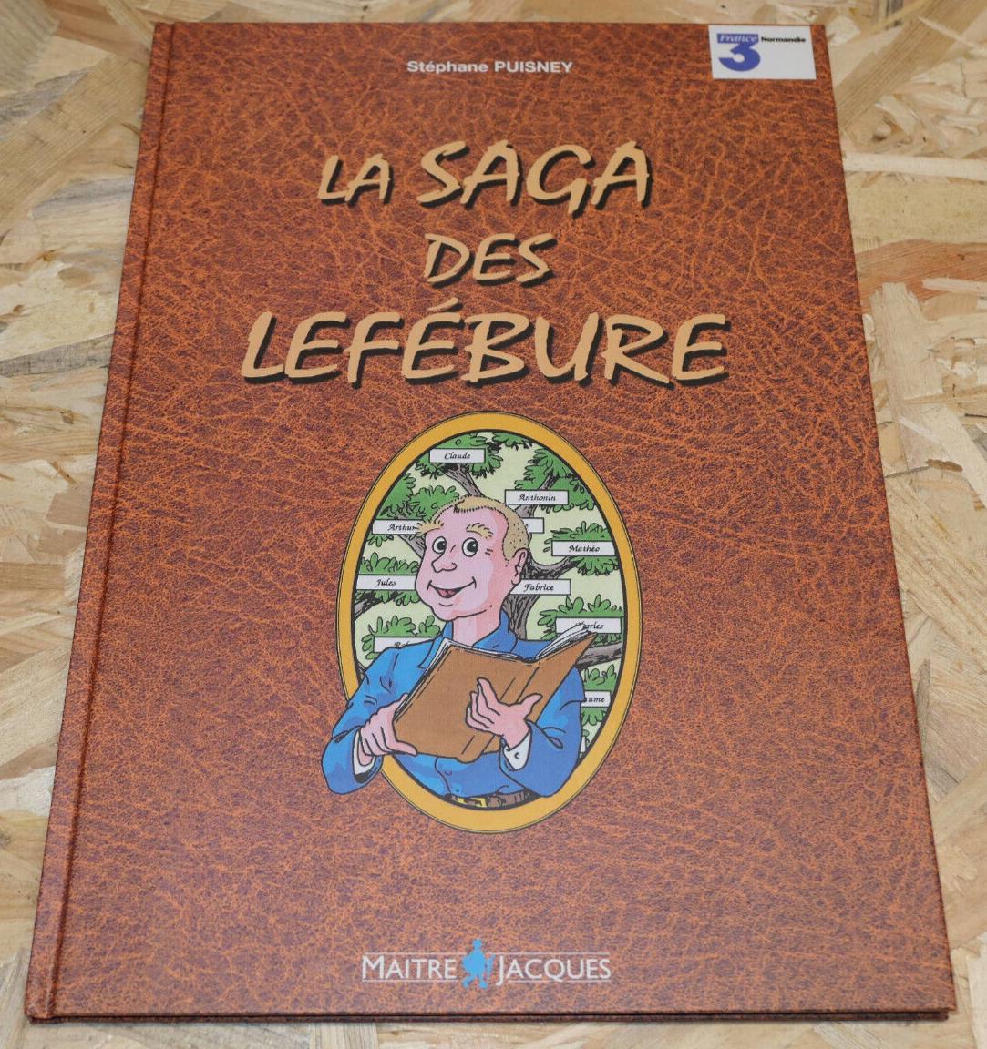 LA SAGE DES LEFEBURE / STEPHANE PUISNEY / HISTOIRE NORMANDIE / 2000