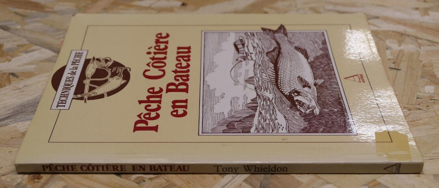 PECHE COTIERE EN BATEAU / TECHNIQUES ESPECES APPATS DESSINS / ANTHESE 1985
