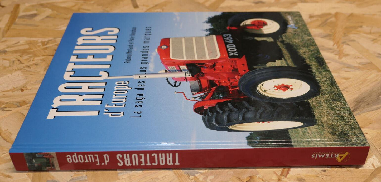 TRACTEURS D'EUROPE LA SAGA DES PLUS GRANDES MARQUES / AGRICULTURE PHOTOS / 2009