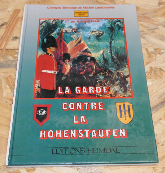 LA GARDE CONTRE LA HOHENSTAUFEN / HISTOIRE GUERRE WW2 MILITARIA NORMANDIE 1944