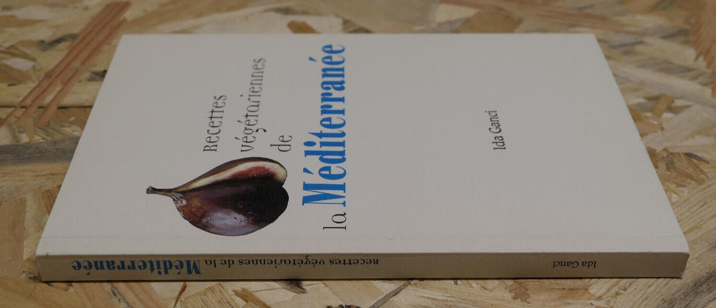 RECETTES VEGETARIENNES DE LA MEDITERRANEE / CUISINE TRADITIONNELLE SANTE / 2000